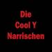 Die Cool Y Narrischen