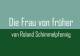 Die Frau von früher