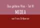 MEDEA (Das goldene Vlies/Teil III)