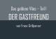 DER GASTFREUND (Das goldene Vlies/Teil I)